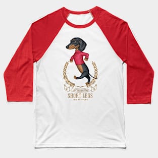 Short Legs Big Attitude Baseball T-Shirt